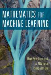 Mathematics For Machine Learning Companion Webpage To The Book Mathematics For Machine Learning Copyright 2020 By Marc Peter Deisenroth A Aldo Faisal And Cheng Soon Ong Published By Cambridge University Press